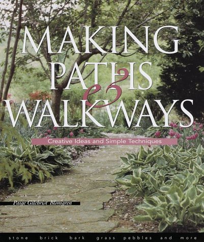 Making Paths & Walkways: Creative Ideas and Simple Techniques