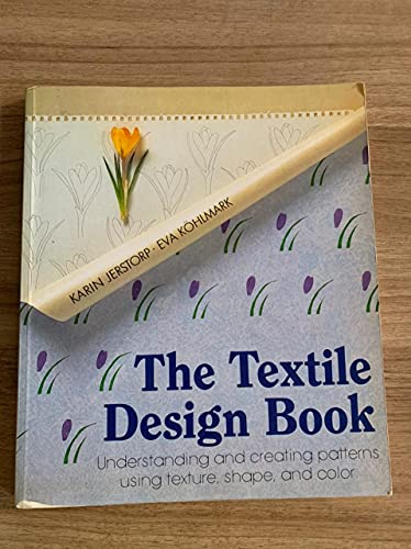 The Fabric Design Book: Understanding and Creating Patterns Using Texture, Shape & Color