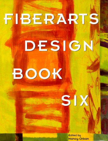 Stock image for Fiberarts Design Book Six for sale by Posthoc Books [IOBA]