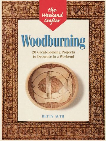 Imagen de archivo de Woodburning : 20 Great- Looking Projects to Decorate in a Weekend a la venta por Better World Books