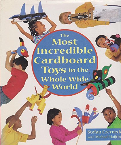 Beispielbild fr Most Incredible Cardboard Toys in the Whole Wide World zum Verkauf von Books From California