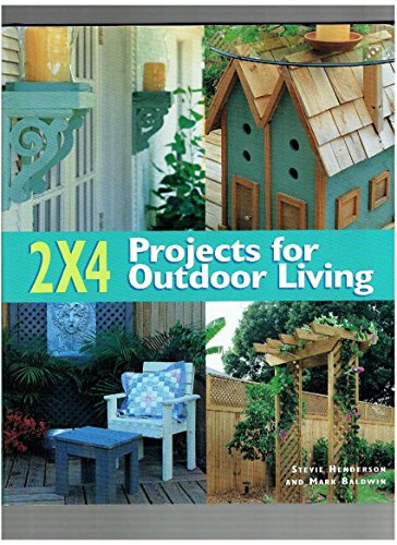 Imagen de archivo de 2 X 4 Projects For Outdoor Living a la venta por Your Online Bookstore