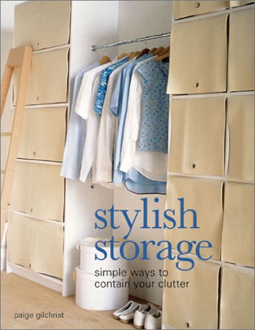 Stock image for Stylish Storage: Simple Ways to Contain Your Clutter for sale by Half Price Books Inc.