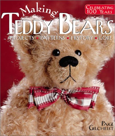 Beispielbild fr Making Teddy Bears: Projects, Patterns, History, Lore zum Verkauf von Books of the Smoky Mountains