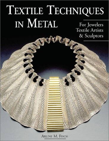 9781579902568: Textile Techniques in Metal: For Jewelers, Textile Artists & Sculptors