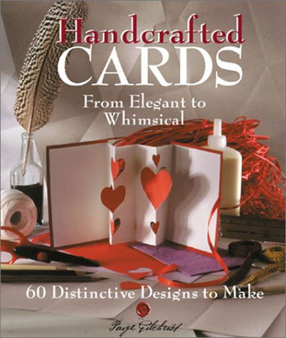Stock image for Handcrafted Cards: From Elegant to Whimsical 60 Distinctive Designs to Make for sale by Orion Tech