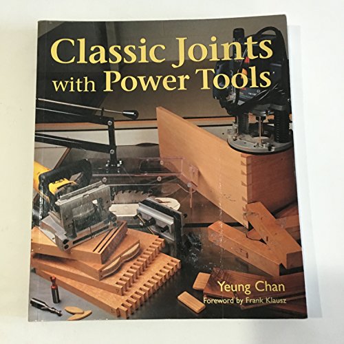 Stock image for Classic Joints with Power Tools for sale by SecondSale