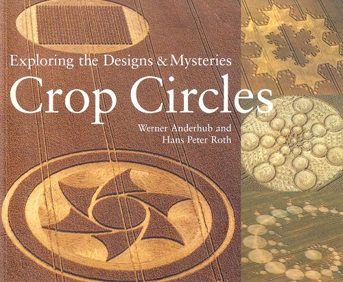 Stock image for Crop Circles: Exploring the Designs & Mysteries for sale by BooksRun