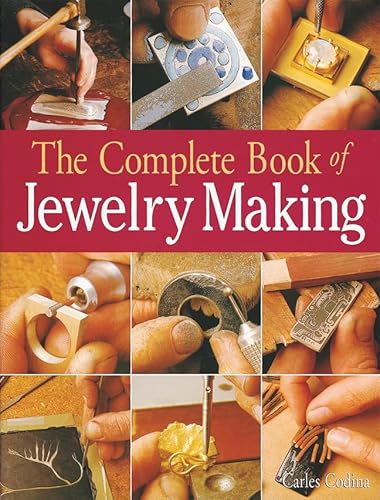 Beispielbild fr The Complete Book of Jewelry Making: A Full-Color Introduction to the Jeweler's Art Codina, Carles zum Verkauf von RareCollectibleSignedBooks