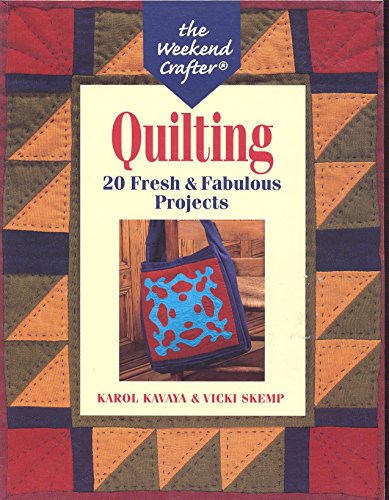 Stock image for The Weekend Crafter: Quilting: 20 Fresh & Fabulous Projects for sale by SecondSale