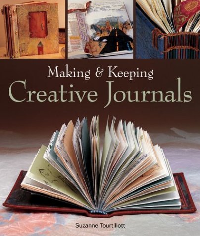 9781579903879: Making & Keeping Creative Journals