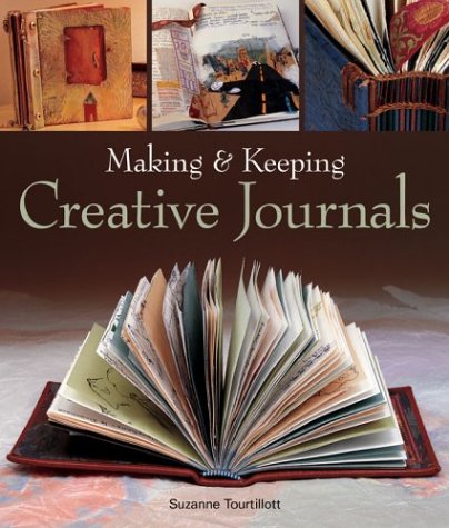 Stock image for Making & Keeping Creative Journals for sale by Wonder Book