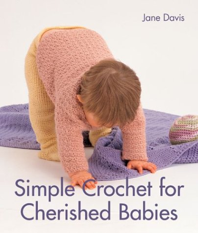 Beispielbild fr Simple Crochet for Cherished Babies zum Verkauf von Wonder Book