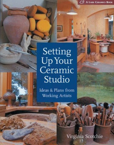 Beispielbild fr Setting Up Your Ceramic Studio: Ideas & Plans from Working Artists (A Lark Ceramics Book) zum Verkauf von Kona Bay Books