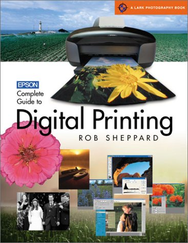 Beispielbild fr Epson Complete Guide to Digital Printing (A Lark Photography Book) zum Verkauf von SecondSale