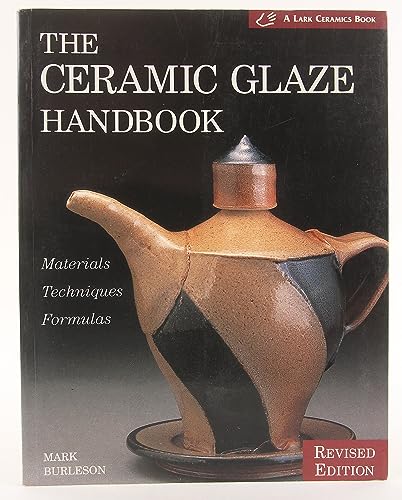 Beispielbild fr The Ceramic Glaze Handbook: Materials, Techniques, Formulas zum Verkauf von GoldBooks