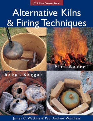 9781579904555: Alternative Kilns and Firing Techniques