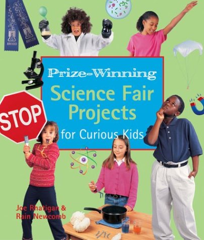 Stock image for Prize-Winning Science Fair Projects for Curious Kids for sale by Better World Books: West