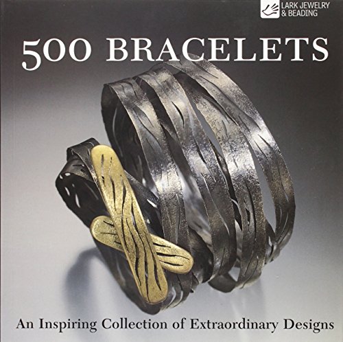 Lark Books 500 Bracelets including Dorothée Rosen