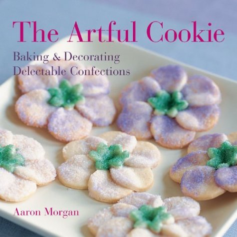 Stock image for The Artful Cookie: Baking and Decorating Delectable Confections for sale by WorldofBooks