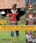 Imagen de archivo de Creative Scarecrows: 35 Fun Figures for Your Yard & Garden a la venta por Gulf Coast Books