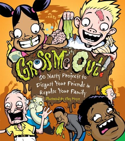 Stock image for Gross Me Out: 50 Nasty Projects - To Disgust Your Friends and Repulse Your Family for sale by WorldofBooks