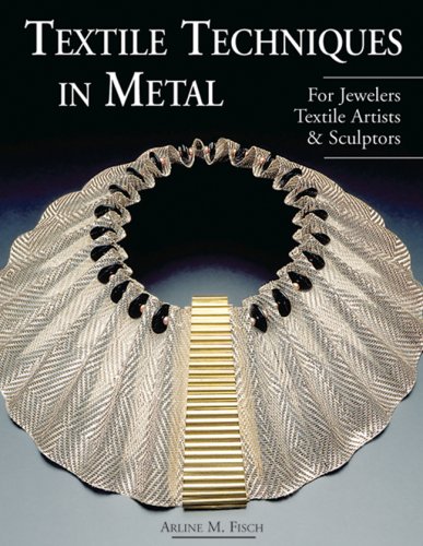 9781579905149: Textile Techniques in Metal: For Jewelers, Textile Artists & Sculptors