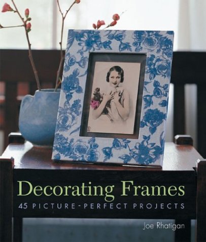 9781579905187: Decorating Frames: 45 Picture-perfect Projects