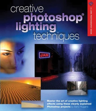 Beispielbild fr Creative Photoshop Lighting Techniques zum Verkauf von Better World Books