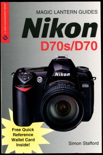 Stock image for Nikon D70s/D70 (Magic Lantern Guides) for sale by SecondSale