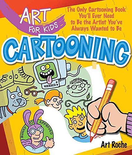 Beispielbild fr Art for Kids: Cartooning: The Only Cartooning Book You'll Ever Need to Be the Artist You've Always Wanted to Be zum Verkauf von SecondSale