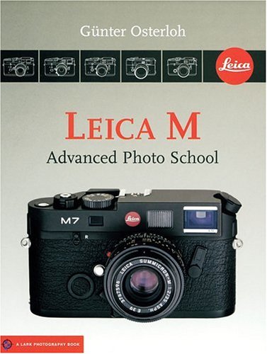 9781579906375: Leica M: Advanced Photo School (Lark Photography Book (Hardcover)) (A Lark Photography Book)