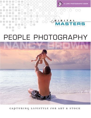 Beispielbild fr Digital Masters : People Photography - Capturing Lifestyle for Art and Stock zum Verkauf von Better World Books