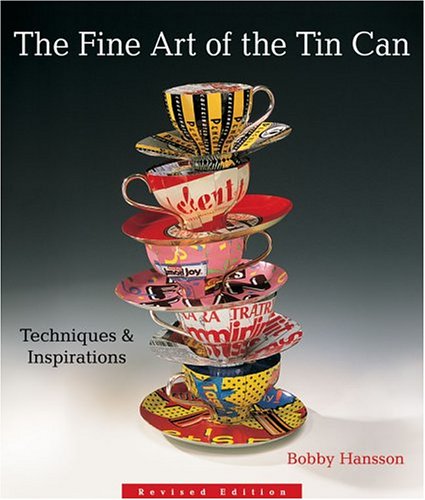 9781579906795: The Fine Art of the Tin Can: Techniques & Inspirations