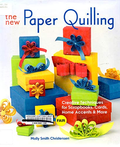 Stock image for The New Paper Quilling: Creative Techniques for Scrapbooks, Cards, Home Accents & More for sale by HPB-Diamond