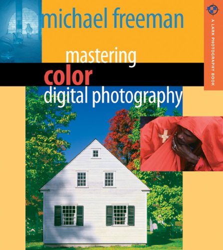 Stock image for Mastering Color Digital Photography for sale by Better World Books: West