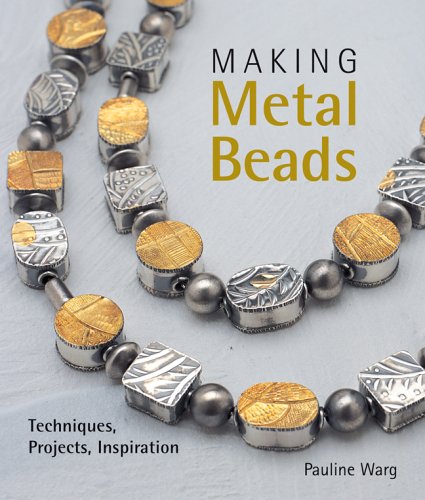 Beispielbild fr Making Metal Beads: Techniques, Projects, Inspiration zum Verkauf von Books of the Smoky Mountains