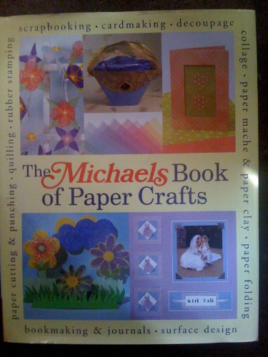 Beispielbild fr The Michaels Book of Paper Crafts zum Verkauf von Hastings of Coral Springs