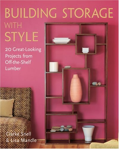 Beispielbild fr Building Storage with Style: 20 Great-looking Projects from Off-the-shelf Lumber zum Verkauf von AwesomeBooks