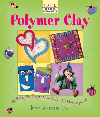 Imagen de archivo de Polymer Clay : 30 Terrific Projects to Roll, Mold and Squish a la venta por Better World Books: West