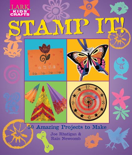 Stock image for Kids' Crafts: Stamp It!: 50 Amazing Projects to Make (Lark Kids' Crafts) for sale by HPB Inc.