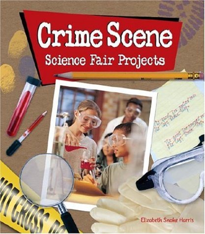 Beispielbild fr Crime Scene Science Fair Projects zum Verkauf von Better World Books: West