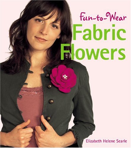 Imagen de archivo de Fun-to-Wear Fabric Flowers a la venta por SecondSale