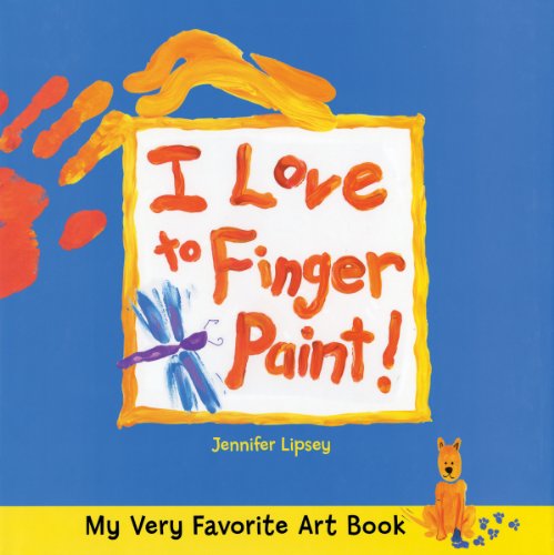 Stock image for My Very Favorite Art Book: I Love to Finger Paint! for sale by Wonder Book