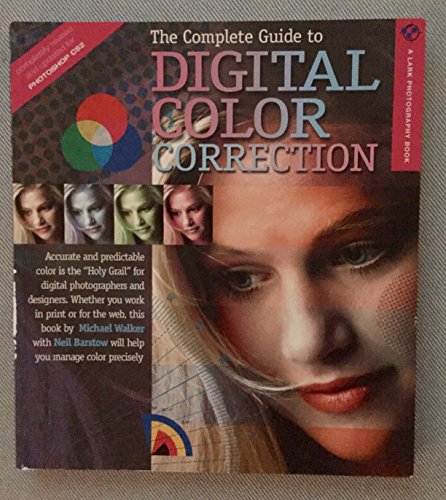 Stock image for The Complete Guide to Digital Color Correction, Revised Edition (A Lark Photography Book) for sale by HPB Inc.
