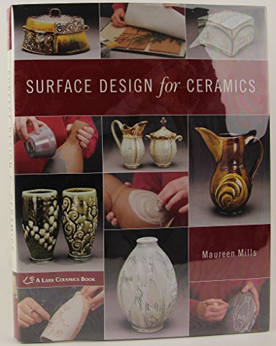 Beispielbild fr Surface Design for Ceramics (A Lark Ceramics Book) zum Verkauf von HPB Inc.