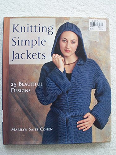 Beispielbild fr Knitting Simple Jackets: 25 Beautiful Designs zum Verkauf von ThriftBooks-Reno