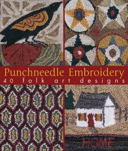 Stock image for Punchneedle Embroidery: 40 Folk Art Designs for sale by Half Price Books Inc.
