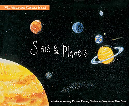 Stock image for My Favorite Nature Book: Stars & Planets: Includes an Activity Kit with Posters, Stickers & Glow-in-the-Dark Stars for sale by HPB Inc.
