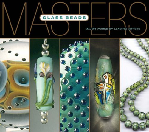 Beispielbild fr Masters Glass Beads Major Works by Leading Artists zum Verkauf von Librakons Rare Books and Collectibles